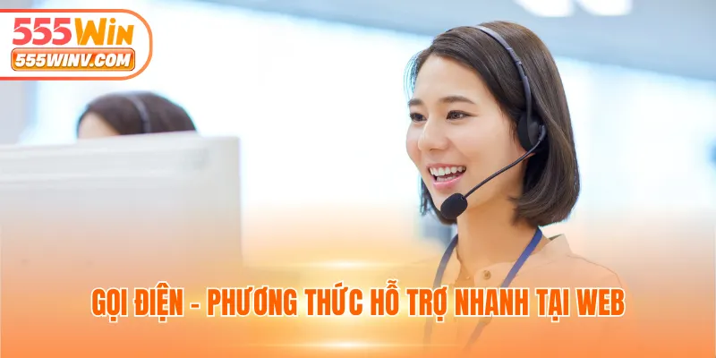 Gọi điện - Phương thức hỗ trợ nhanh tại web
